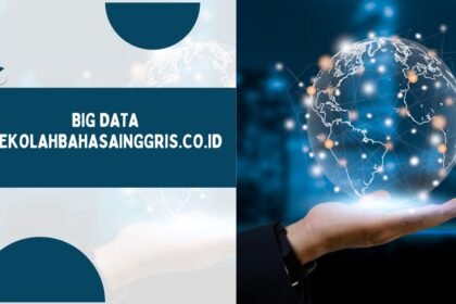 Big Data sekolahbahasainggris.co.id